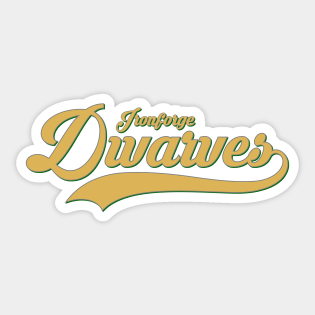 IF Dwarves Sticker by Draygin82